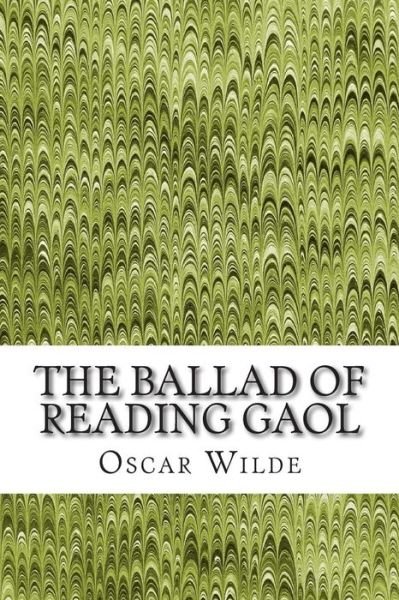 Cover for Oscar Wilde · The Ballad of Reading Gaol: (Oscar Wilde Classics Collection) (Pocketbok) (2015)