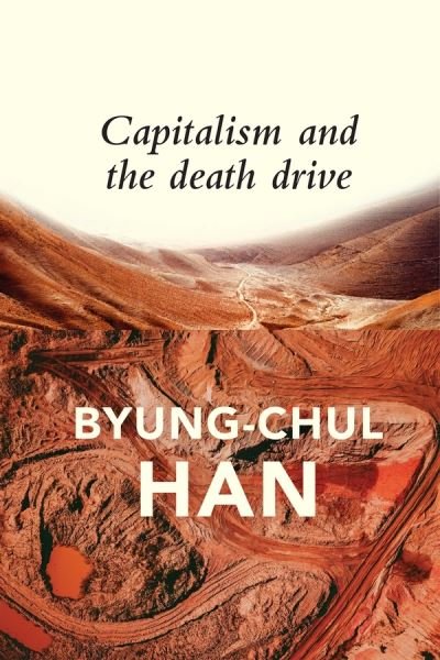 Cover for Byung-Chul Han · Capitalism and the Death Drive (Paperback Bog) (2021)