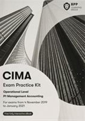 CIMA P1 Management Accounting: Exam Practice Kit - BPP Learning Media - Libros - BPP Learning Media - 9781509727001 - 1 de julio de 2019