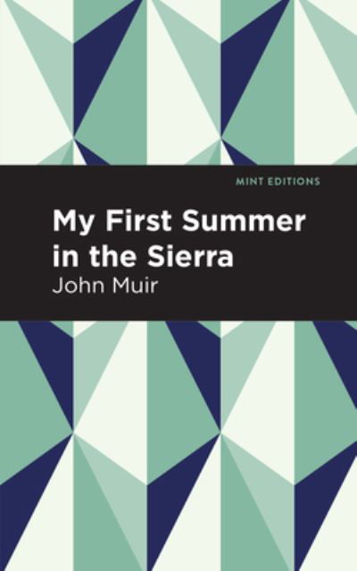 Cover for John Muir · My First Summer in the Sierra: Large Print Edition - Mint Editions (The Natural World) (Taschenbuch) [Large type / large print edition] (2022)