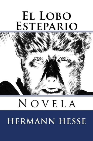 Cover for Hermann Hesse · El Lobo Estepario: Novela (Paperback Book) (2015)