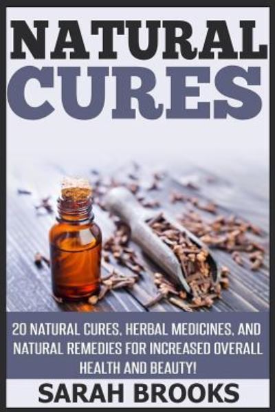 Cover for Sarah Brooks · Natural Cures (Paperback Book) (2015)