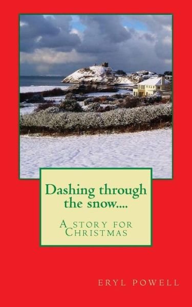 Cover for Eryl Powell · Dashing through the snow.... (Paperback Book) (2015)