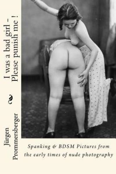 Cover for Jurgen Prommersberger · I was a bad girl - Please punish me ! (Pocketbok) (2016)