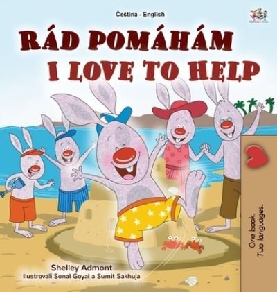 Cover for Shelley Admont · I Love to Help (Czech English Bilingual Book for Kids) (Hardcover bog) (2021)