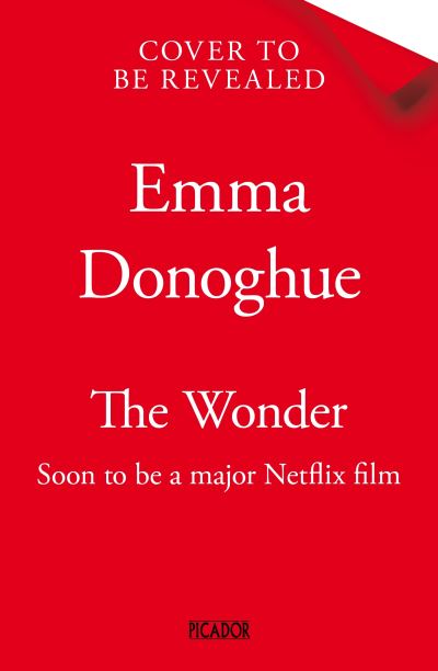 Cover for Emma Donoghue · The Wonder: Now a major Netflix film starring Florence Pugh (Paperback Bog) (2022)