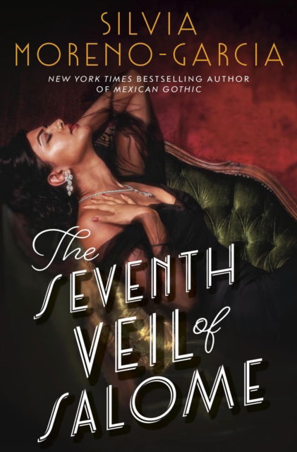 The Seventh Veil of Salome: the sumptuous historical epic from the author of MEXICAN GOTHIC - Silvia Moreno-Garcia - Livros - Quercus Publishing - 9781529431001 - 6 de agosto de 2024