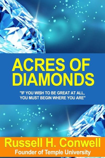 Cover for Russell H Conwell · Acres of Diamonds; Russell Conwell's Inspiring Classic About Opportunity (Paperback Book) (2012)