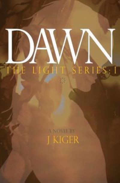 Cover for J Kiger · Dawn (Paperback Book) (2017)