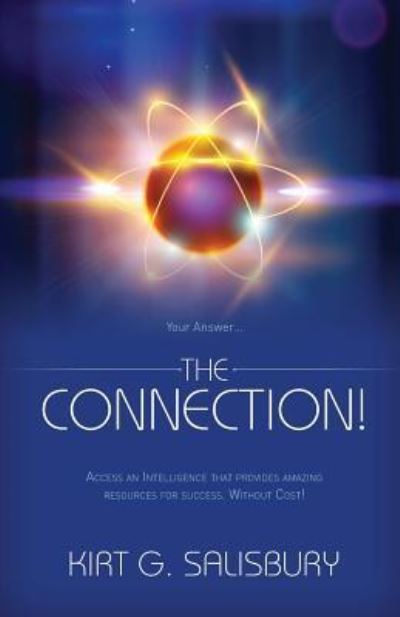 Cover for Kirt G Salisbury · Your Answer... THE CONNECTION! (Paperback Book) (2016)