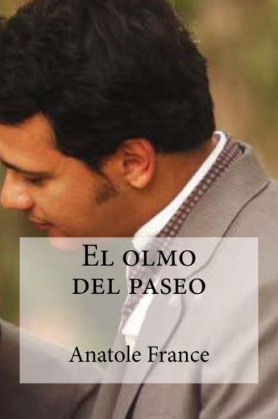 Cover for Anatole France · El olmo del paseo (Paperback Book) (2016)