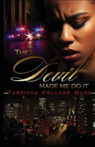 Cover for Tabeitha Pollard Mann · The Devil Made Me Do It (Paperback Book) (2016)