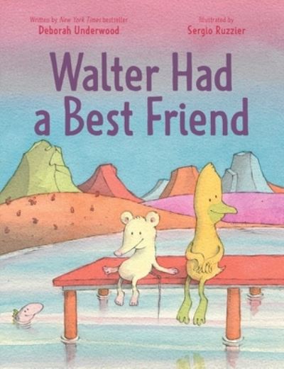 Cover for Deborah Underwood · Walter Had a Best Friend (N/A) (2022)