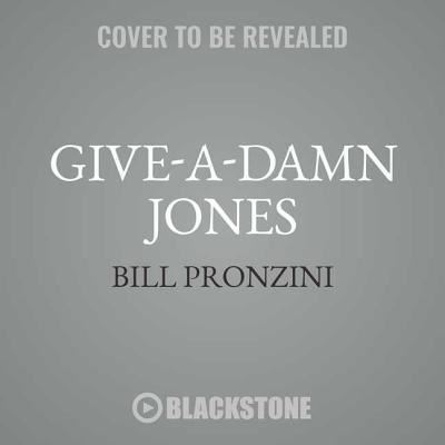 Cover for Bill Pronzini · Give-A-Damn Jones (CD) (2018)