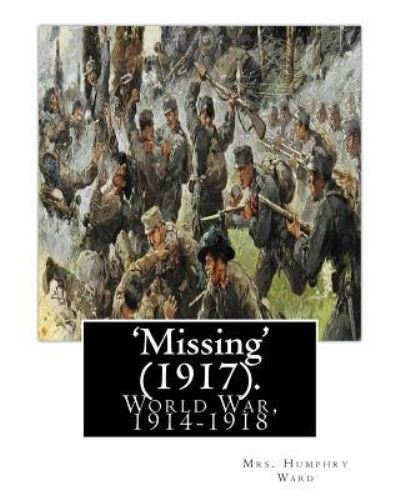 Cover for Mrs Humphry Ward · 'Missing' (1917). By (Pocketbok) (2016)