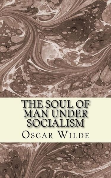 Cover for Oscar Wilde · The Soul of Man under Socialism (Paperback Book) (2016)