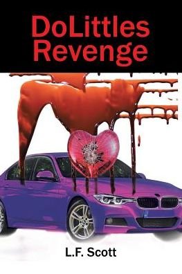DoLittles Revenge - L F Scott - Książki - Xlibris - 9781543460001 - 13 listopada 2017