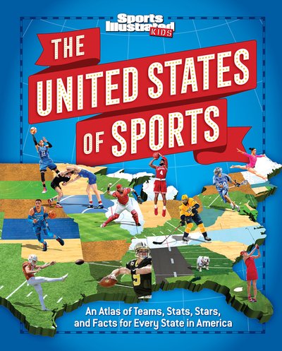 Cover for Bill Syken · The United States of Sports: An Atlas of Teams, Stats, Stars, and Facts for Every State in America (A Sports Illustrated Kids Book) (Hardcover Book) (2018)