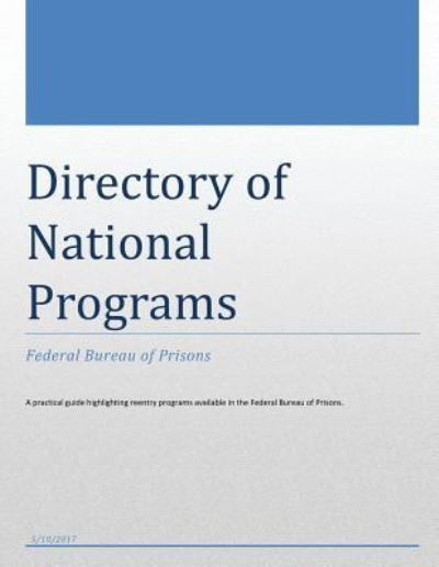 Directory of National Programs - U S Department of Justice - Bøger - Createspace Independent Publishing Platf - 9781548324001 - 24. juni 2017