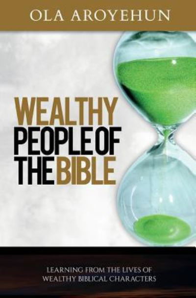Cover for Ola Aroyehun · Wealthy People of the Bible (Paperback Book) (2017)