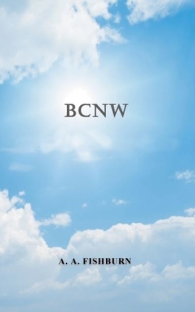 Cover for A a Fishburn · BCNW Brethren Separating to God (Paperback Book) (2017)