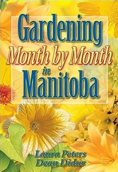 Cover for Laura Peters · Gardening Month by Month in Manitoba (Paperback Book) (2003)