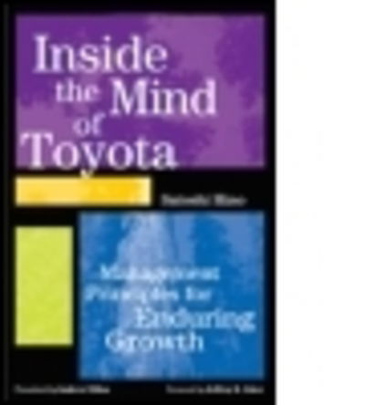 Cover for Satoshi Hino · Inside the Mind of Toyota: Management Principles for Enduring Growth (Hardcover Book) (2005)