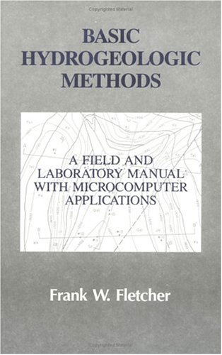 Cover for Frank Fletcher · Basic Hydrogeologic Methods: A Field and Laboratory Manual with Microcomputer Applications (Hardcover Book) (1996)