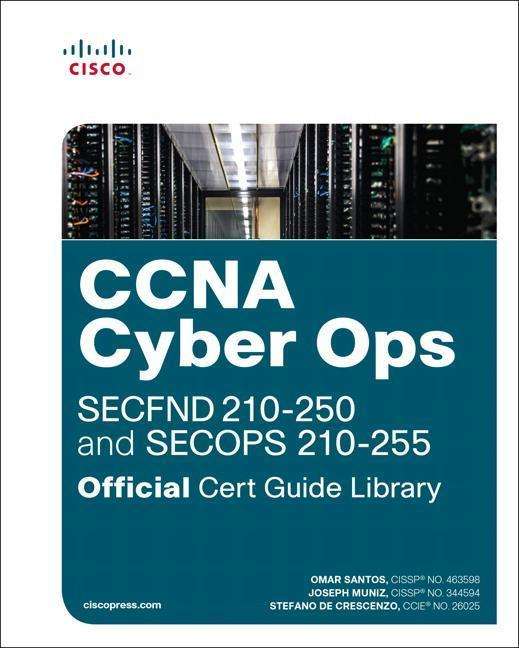 Cover for Omar Santos · CCNA Cyber Ops (SECFND #210-250 and SECOPS #210-255) Official Cert Guide Library - Official Cert Guide (Book) (2017)