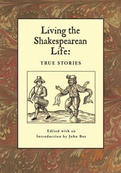 Cover for John Boe · Living the Shakespearean Life (Paperback Book) (2019)