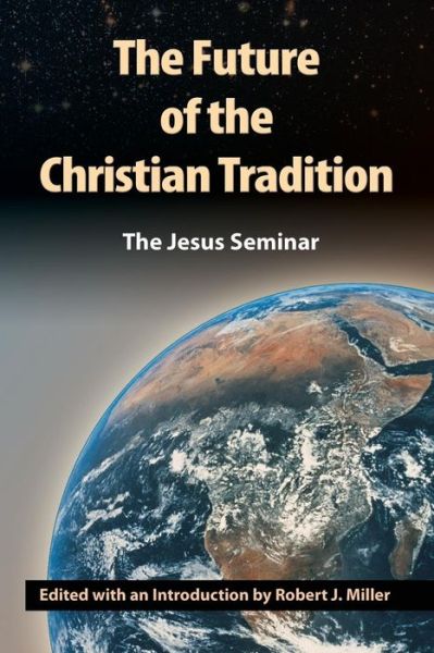 Cover for Robert J. Miller · The Future of the Christian Tradition (Pocketbok) (2007)