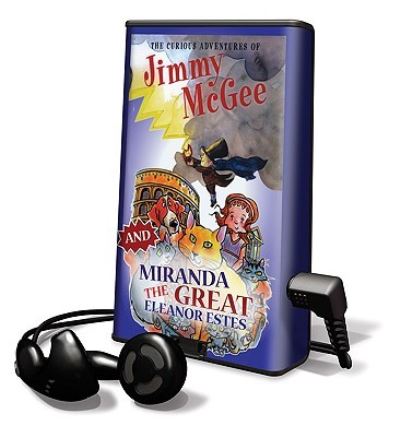 Cover for Eleanor Estes · The Curious Adventures of Jimmy McGee and Miranda the Great (N/A) (2006)