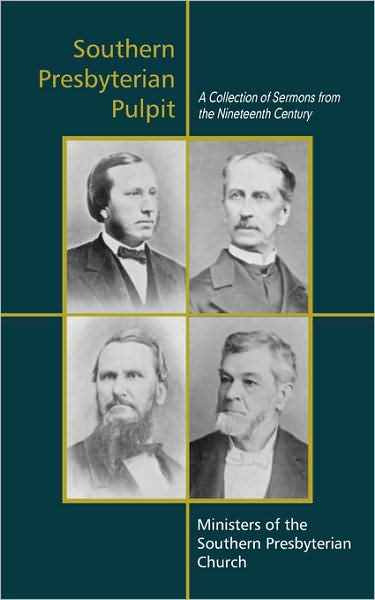 Cover for Benjamin Morgan Palmer · Southern Presbyterian Pulpit: Classic Nineteenth Century Sermons (Paperback Book) (2008)