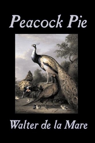 Peacock Pie - Walter De La Mare - Kirjat - Aegypan - 9781603128001 - sunnuntai 1. huhtikuuta 2007