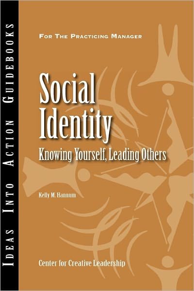 Cover for Center for Creative Leadership (Ccl) · Social Identity: Knowing Yourself, Knowing Others - J-b Ccl (Center for Creative Leadership) (Paperback Book) (2007)
