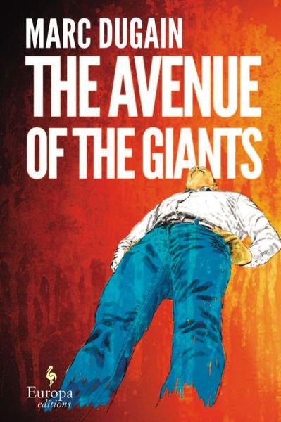Cover for Marc Dugain · The Avenue of the Giants (Paperback Book) (2014)