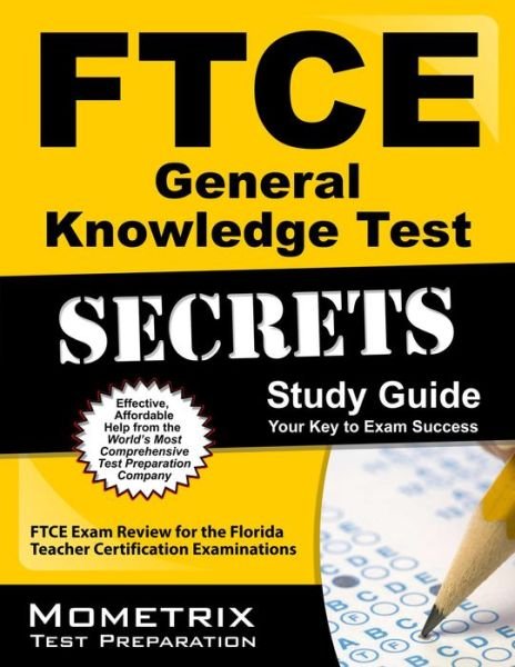 Cover for Ftce Exam Secrets Test Prep Team · Ftce General Knowledge Test Secrets Study Guide: Ftce Exam Review for the Florida Teacher Certification Examinations (Taschenbuch) [Stg edition] (2023)
