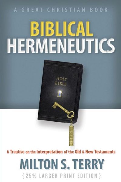 Cover for Michael Rotolo · Biblical Hermeneutics: a Treatise on the Interpretation of the Old and New Testament (Paperback Book) (2014)