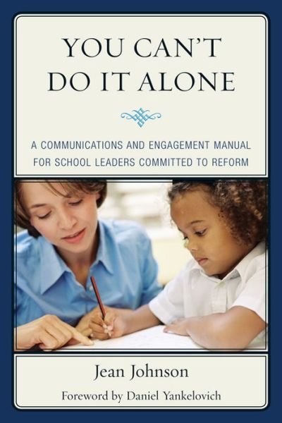 Cover for Jean Johnson · You Can't Do It Alone: A Communications and Engagement Manual for School Leaders Committed to Reform (Inbunden Bok) (2011)