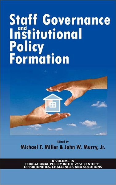 Cover for Jr John W Murry · Staff Governance and Institutional Policy Formation (Hc) (Hardcover Book) (2011)
