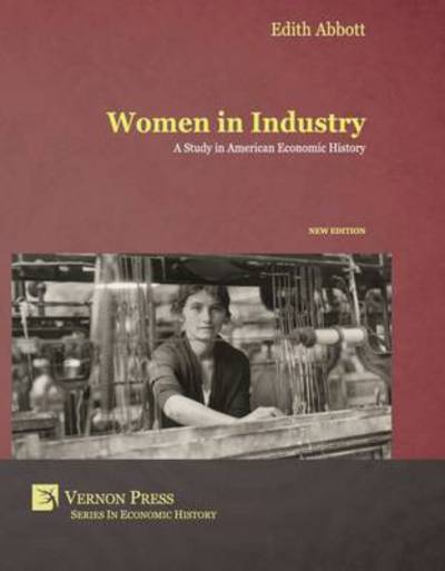 Cover for Edith Abbott · Women in Industry (Revised) (Hardcover Book) (2014)