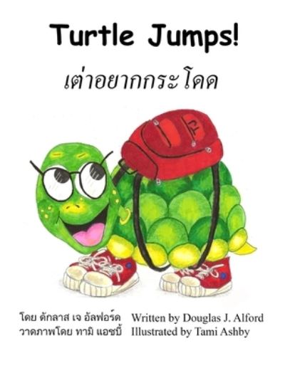 Cover for Douglas Alford · Turtle Jumps - a Tale of Determination - English-Thai Version (Bok) (2012)