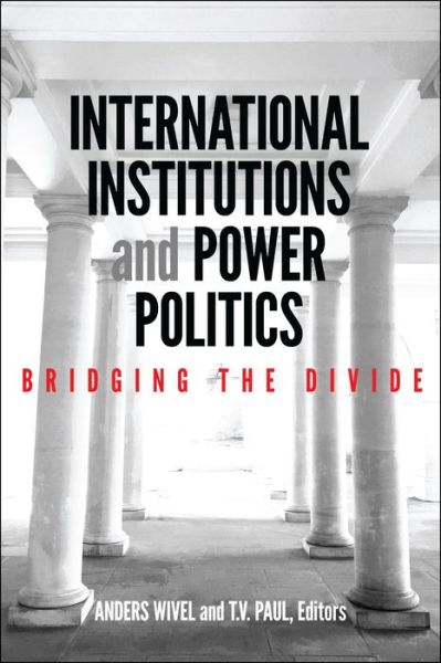 Cover for International Institutions and Power Politics: Bridging the Divide (Hardcover bog) (2019)