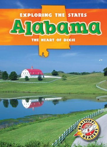 Cover for Lisa Owings · Alabama: the Heart of Dixie (Blastoff Readers. Level 5) (Hardcover Book) (2013)