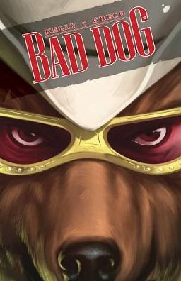 Cover for Joe Kelly · Bad Dog Volume 1: In the Land of Milk and Honey (Pocketbok) (2014)