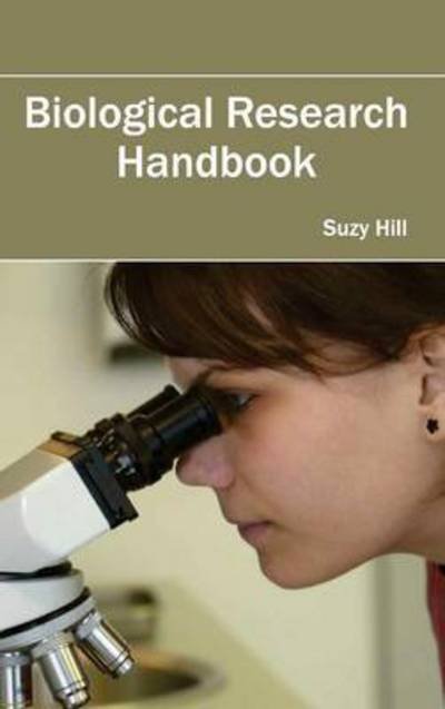 Cover for Suzy Hill · Biological Research Handbook (Innbunden bok) (2015)