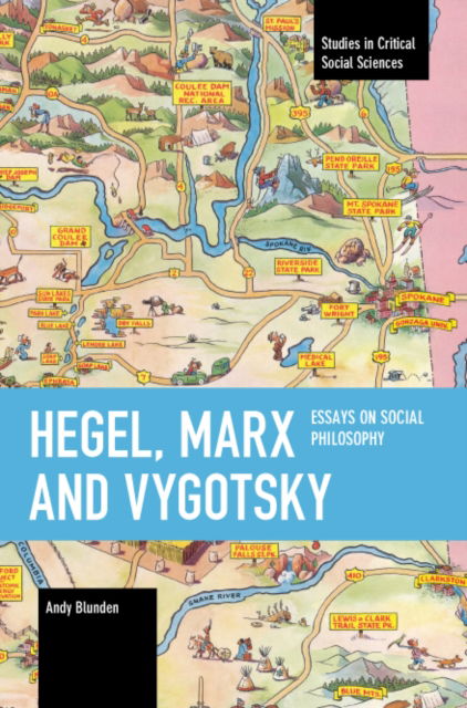 Cover for Andy Blunden · Hegel, Marx and Vygotsky: Essays on Social Philosophy - Studies in Critical Social Science (Paperback Book) (2022)