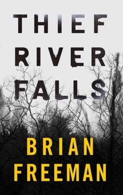 Cover for Brian Freeman · Thief River Falls (Hardcover Book) (2021)