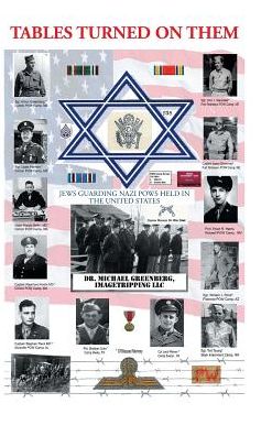 Cover for Dr Michael Greenberg · Tables Turned on Them: Jews Guarding Nazi POWS Held in the United States (Hardcover Book) (2018)