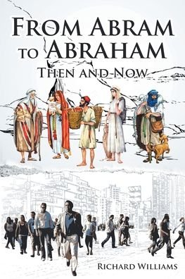 Cover for Richard Williams · From Abram to Abraham: Then and Now (Paperback Bog) (2020)